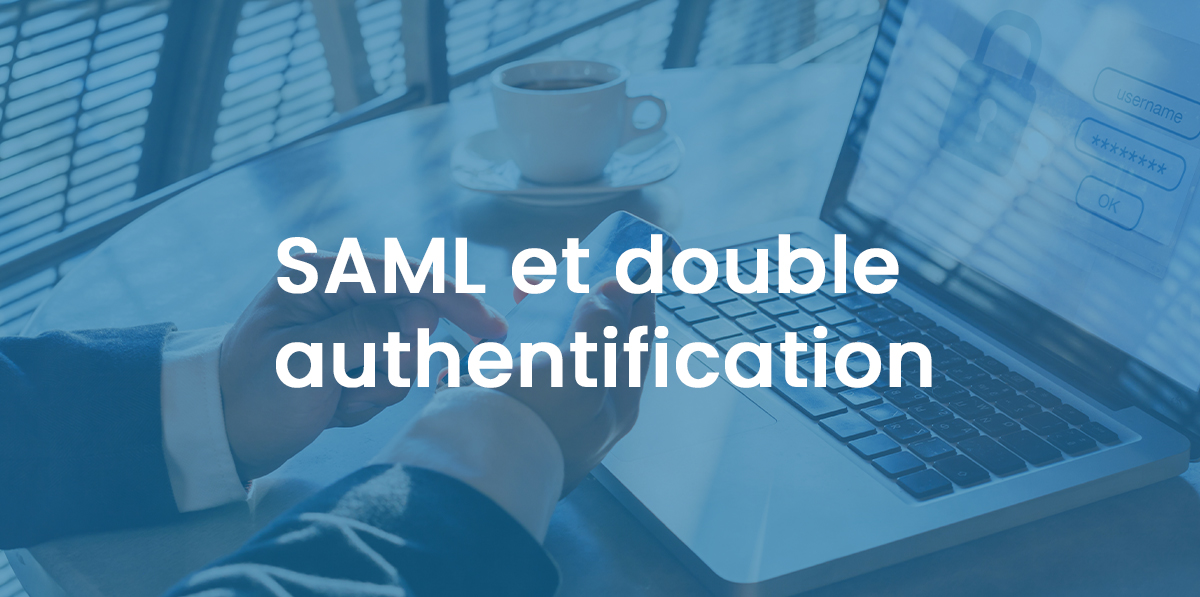 SAML et double authentification