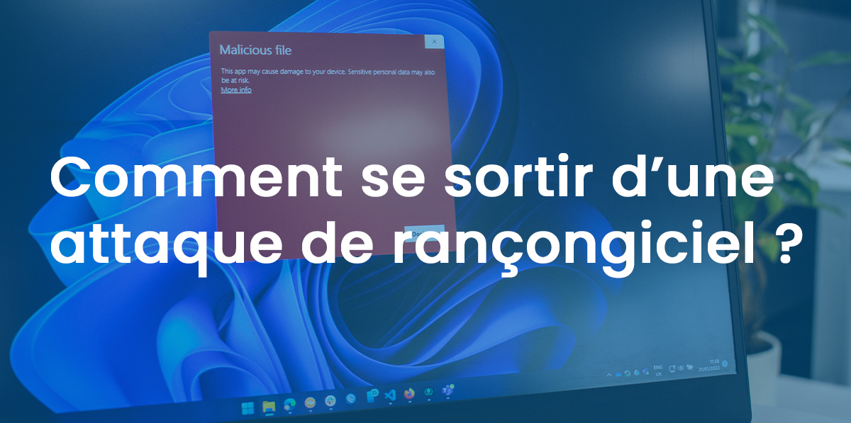 Comment se sortir d’une attaque de rançongiciel ?